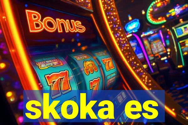 skoka es
